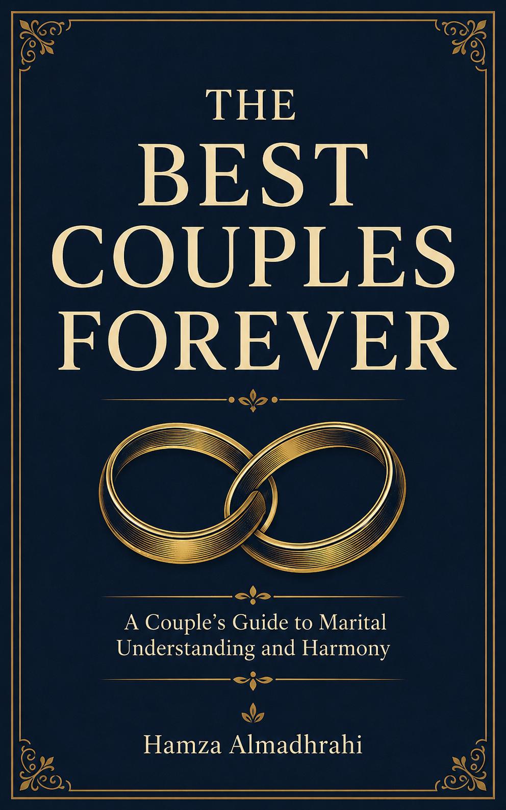 The Best Couples Forever — A Complete Guide to Marital Understanding and Harmony
