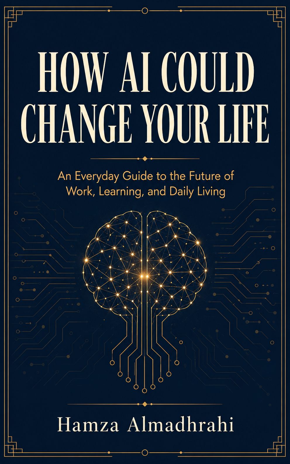 Why AI Might Change Your Life — A Simple Guide to Using AI to Your Advantage