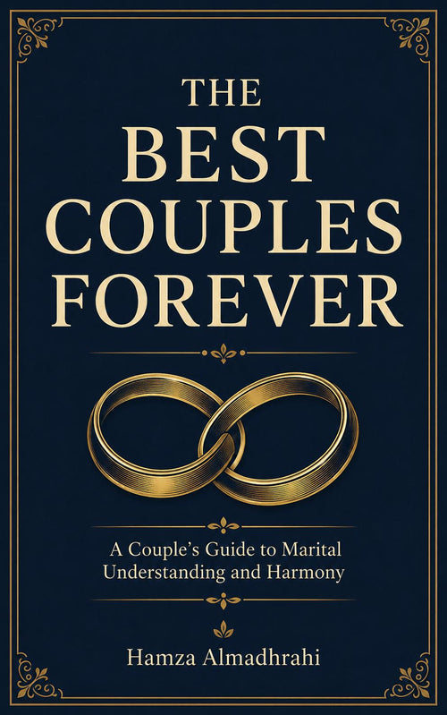 The Best Couples Forever — A Complete Guide to Marital Understanding and Harmony