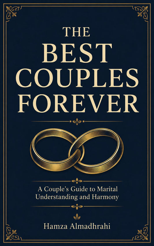 The Best Couples Forever — A Complete Guide to Marital Understanding and Harmony